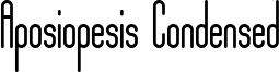 Aposiopesis Condensed font
